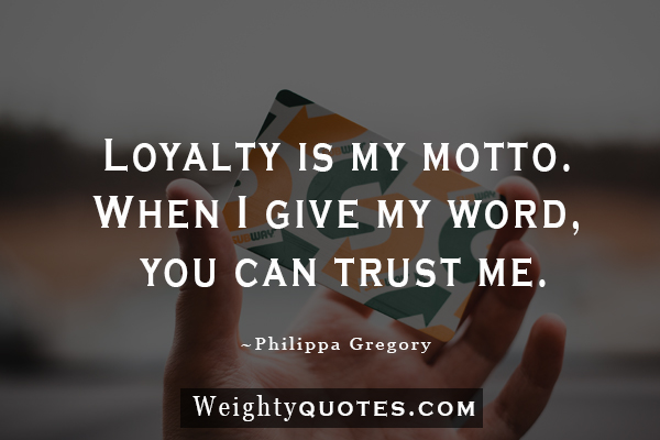 Famous Loyalty Quotes